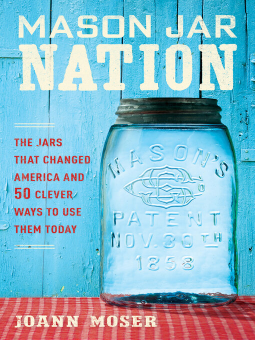 Title details for Mason Jar Nation by JoAnn Moser - Available